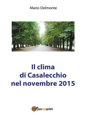 cover image of Il clima di Casalecchio nel novembre 2015